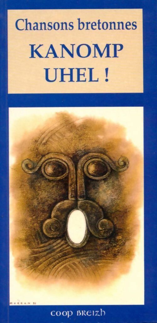 Livrenpoche : Chansons bretonnes. Kanomp Uhel ! - Collectif - Livre