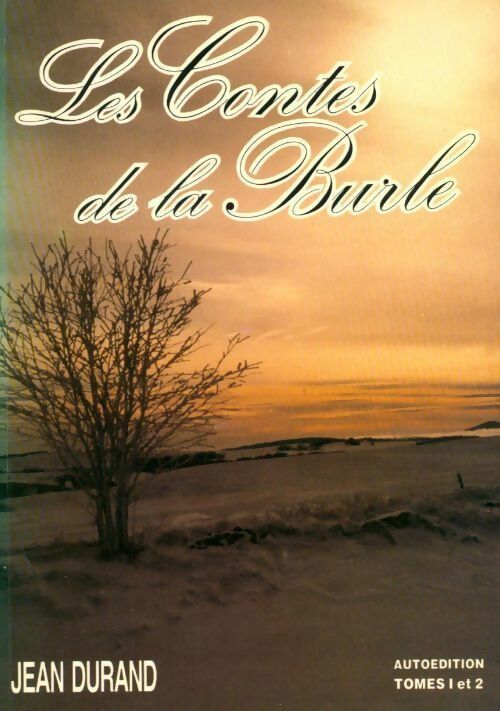 Livrenpoche : Les contes de la Burle Tomes I et II - Jean Durand - Livre