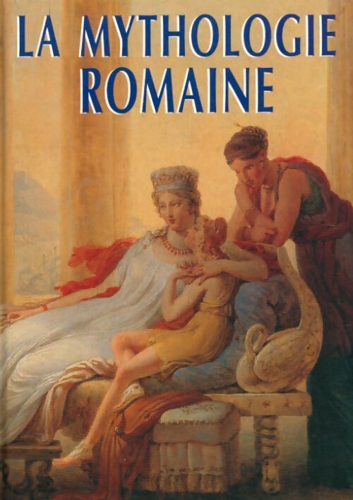 La mythologie romaine - Joël Schmidt - Livre
