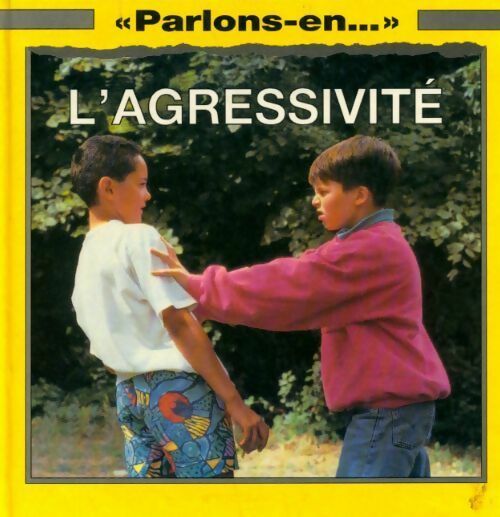 L'agressivité - Collectif -  Parlons-en... - Livre