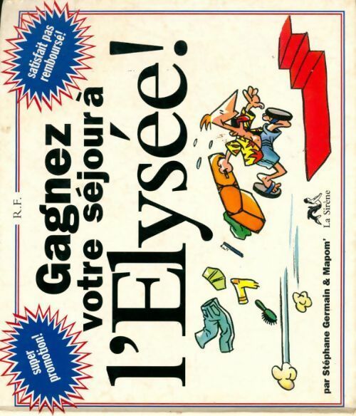Livrenpoche : Le petit guide des présidentielles. Gagnez votre séjour à l'Elysée ! - Stéphane Germain - Livre