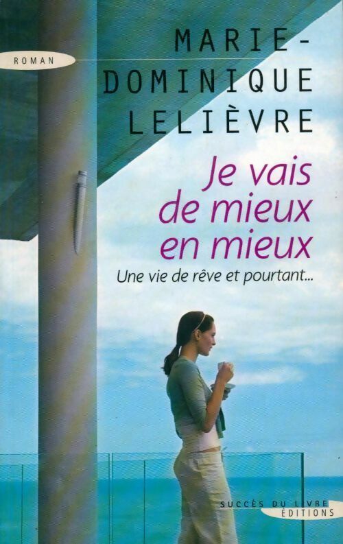 Livrenpoche : Je vais de mieux en mieux - Marie-Dominique Lelièvre - Livre