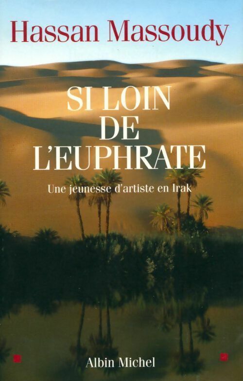 Livrenpoche : Si loin de l'Euphrate. Une jeunesse d'artiste en Irak - Hassan Massoudy - Livre
