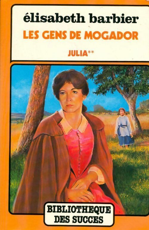 Livrenpoche : Les gens de Mogador Tome II : Julia Vernet - Elisabeth Barbier - Livre