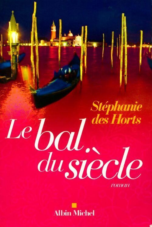 Livrenpoche : Le bal du siècle - Stéphanie Des Horts - Livre