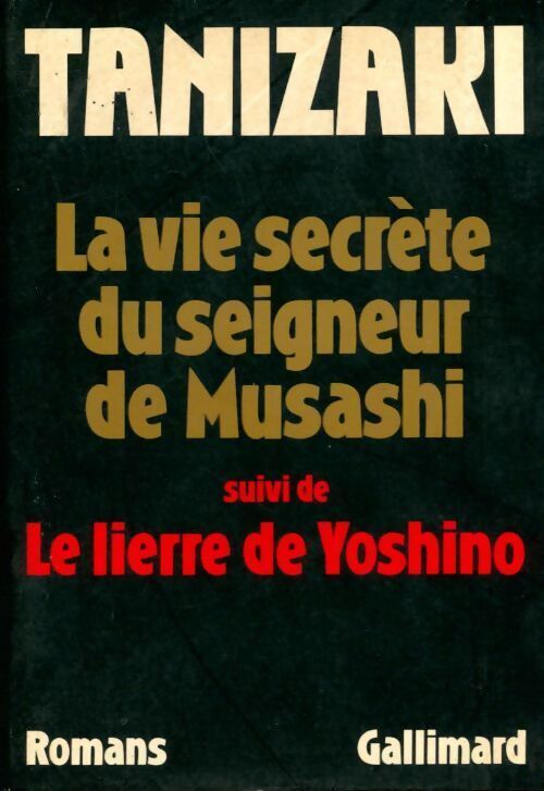 Livrenpoche : La vie secrète du seigneur de Musashi / Le lierre de Yoshino - Junichirô Tanizaki - Livre