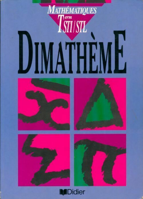 Mathématiques Terminales STI/STL - Jean-Claude Marmoret -  Dimathème - Livre