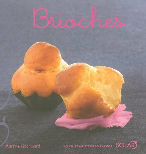 Livrenpoche : Brioches - Martine Lizambard - Livre