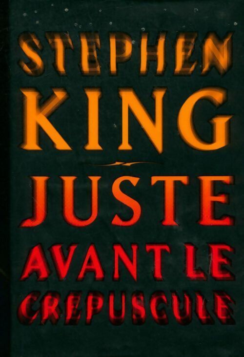 Livrenpoche : Juste avant le crépuscule - Stephen King - Livre