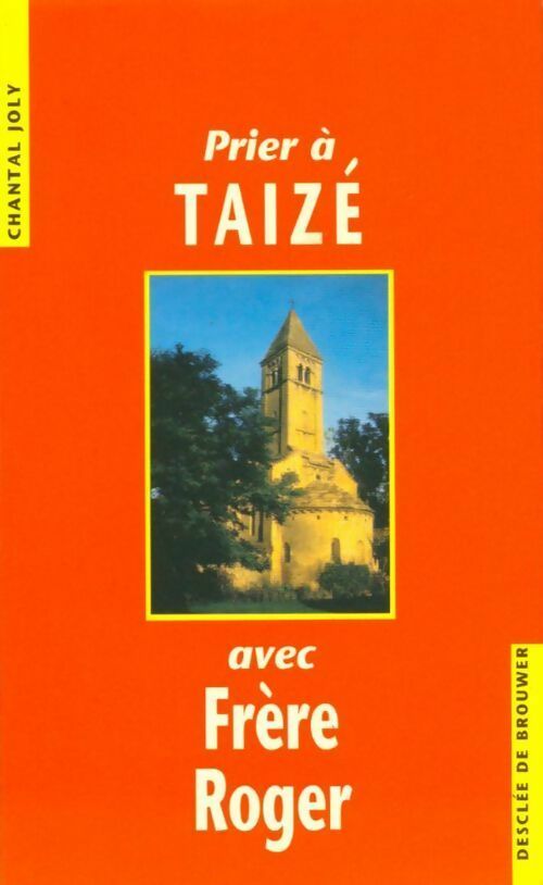 Livrenpoche : Prier à Taizé avec frère Roger - Chantal Joly - Livre