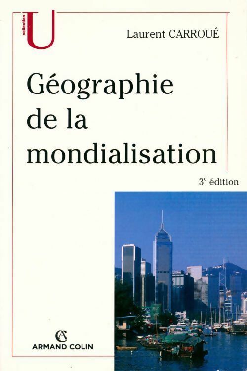 Livrenpoche : Géographie de la mondialisation - Laurent Carroué - Livre