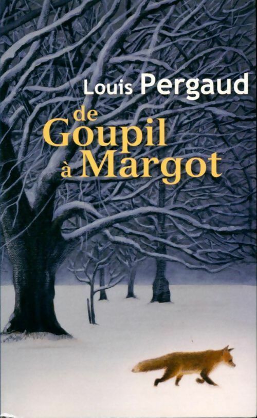 Livrenpoche : De Goupil à Margot - Louis Pergaud - Livre