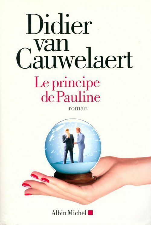 Livrenpoche : Le principe de Pauline - Didier Van Cauwelaert - Livre