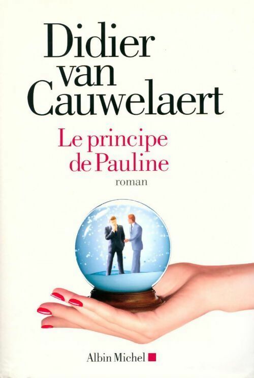 Le principe de Pauline - Didier Van Cauwelaert -  Albin Michel GF - Livre