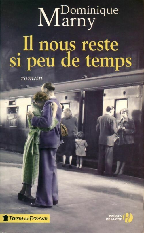 Livrenpoche : Il nous reste si peu de temps - Dominique Marny - Livre