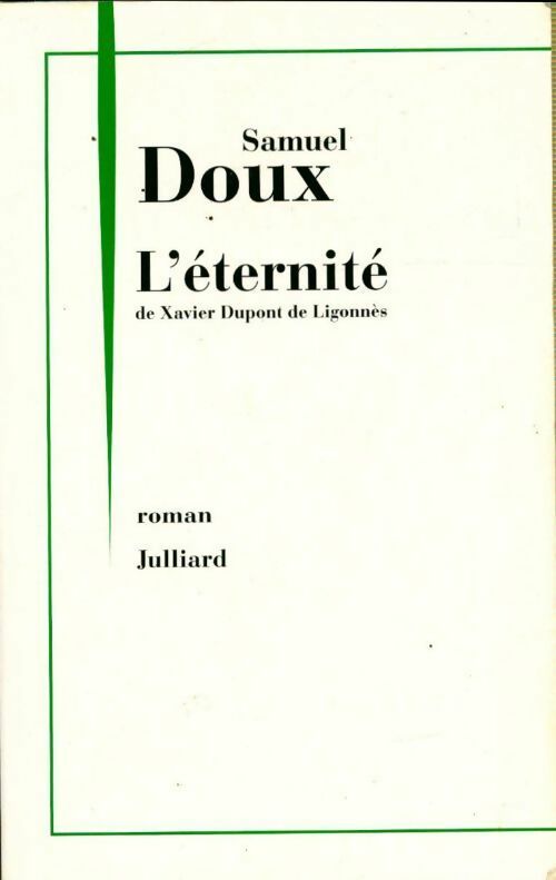 Livrenpoche : L'Éternité de Xavier Dupont de Ligonnès - Samuel Doux - Livre