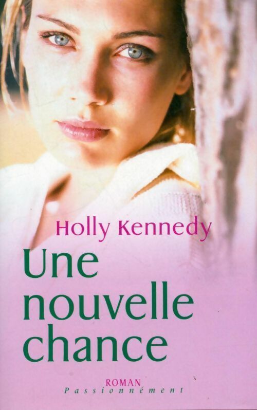 Livrenpoche : Une nouvelle chance - Holly Kennedy - Livre