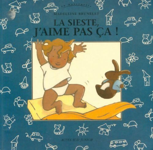 Livrenpoche : La sieste j'aime pas ça ! - Madeleine Brunelet - Livre