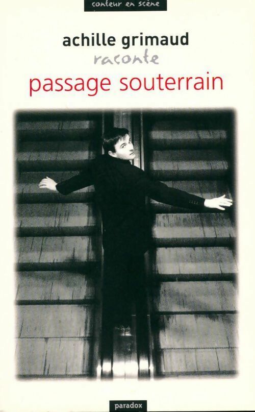 Livrenpoche : Achille Grimaud raconte passage souterrain - Achille Grimaud - Livre