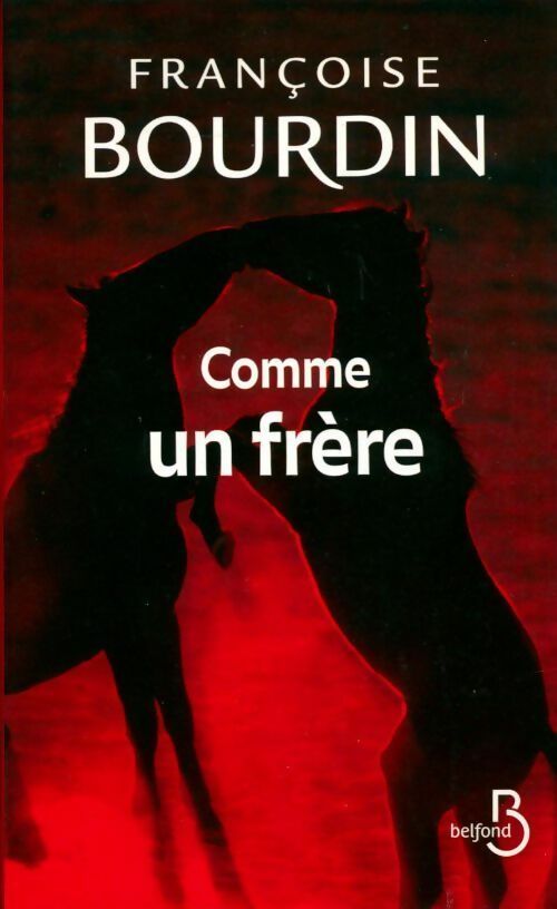Livrenpoche : Comme un Frère - Françoise Bourdin - Livre