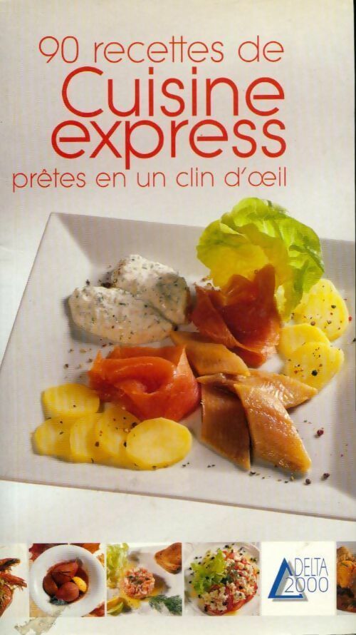 90 recettes de cuisine express prêtes en un clin d'oeil - Isabelle Côte -  Delta 2000 - Livre