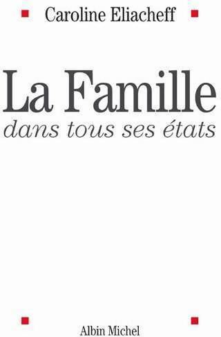 Livrenpoche : La famille dans tous ses états - Caroline Eliacheff - Livre