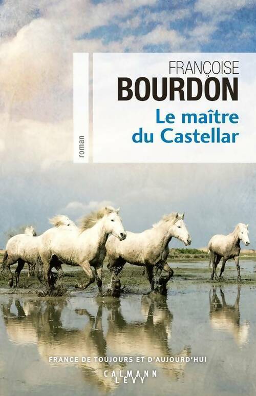 Livrenpoche : Le maître du Castellar - Françoise Bourdon - Livre