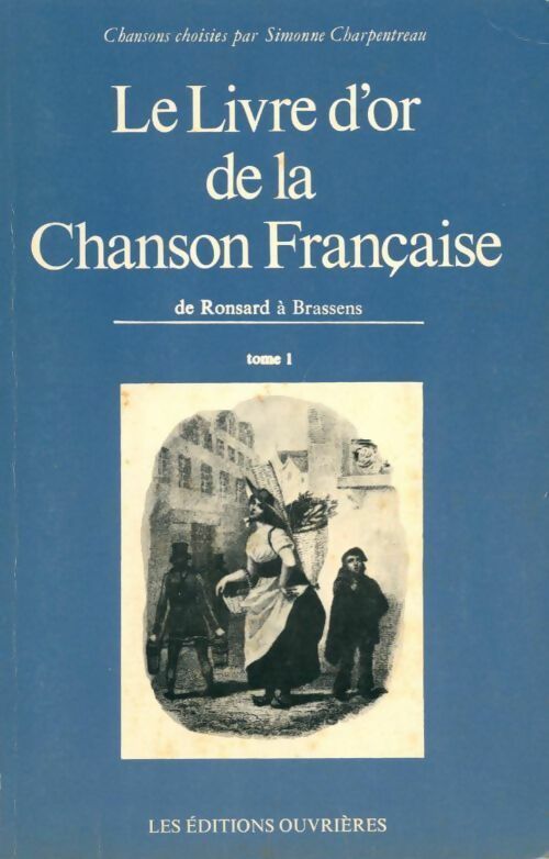 Livrenpoche : Le livre d'or de la chanson française Tome I - Simonne Charpentreau - Livre