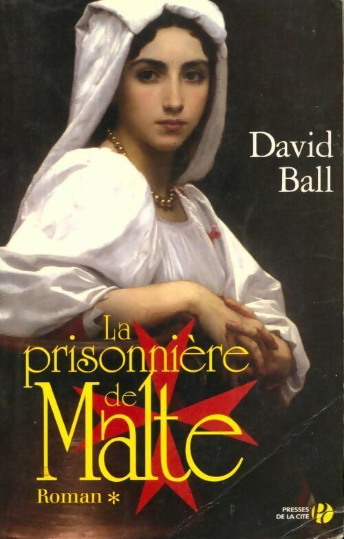 Livrenpoche : La prisonnière de Malte Tome I - David Ball - Livre