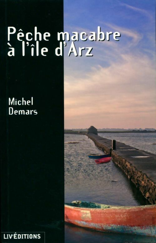 Pêche macabre à l'île d'Arz - Michel Demars -  Liv'éditions GF - Livre