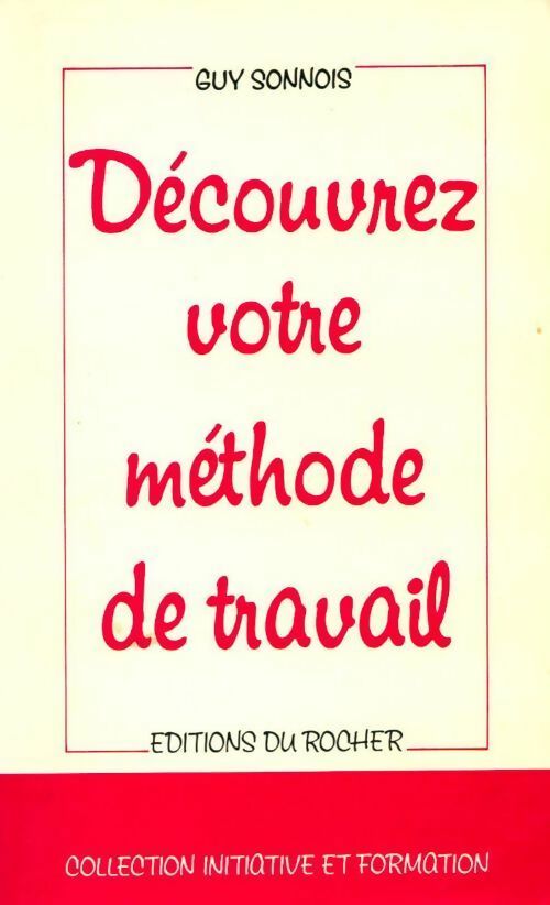 Livrenpoche : Découvrez votre méthode de travail - Guy Sonnois - Livre