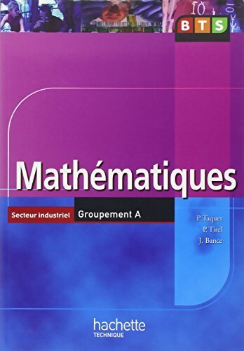 Livrenpoche : Mathématiques BTS secteur industriel groupement A - Collectif - Livre