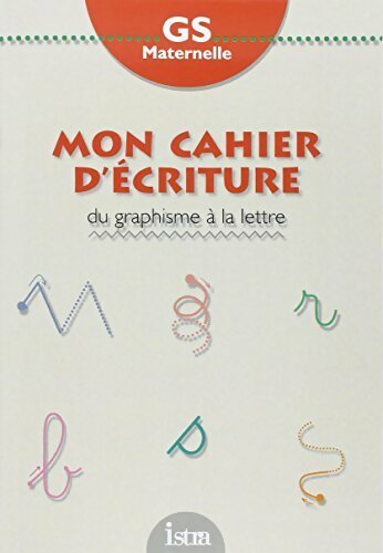 Livrenpoche : Mon cahier d'écriture  GS - Guy Blandino - Livre