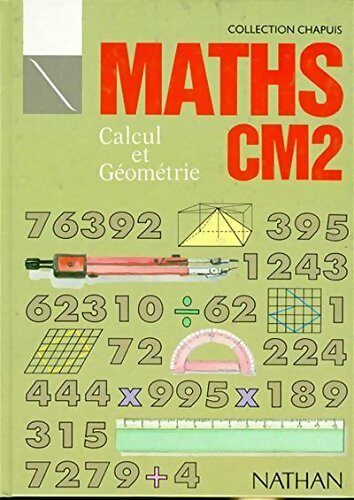 Livrenpoche : Maths CM2 : Calcul et géométrie - Collectif - Livre