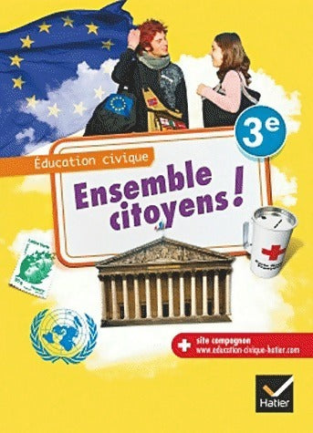 Livrenpoche : Ensemble citoyens ! Éducation civique 3e - Collectif - Livre