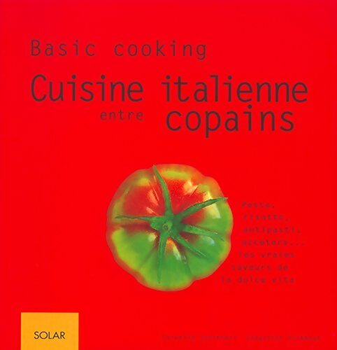 La cuisine italienne entre copains - Sébastien Dickaut - Livre