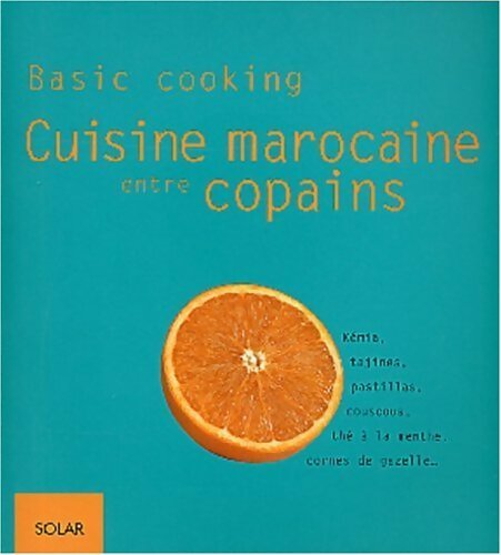 Cuisine marocaine entre copains - Ghislaine Danan-Benady - Livre
