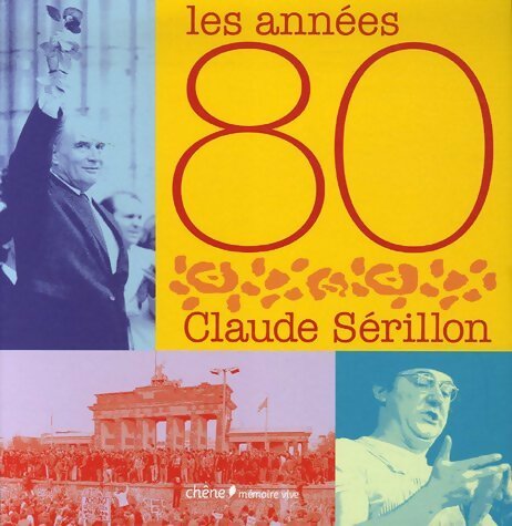 Livrenpoche : Les années 80 - Claude Sérillon - Livre