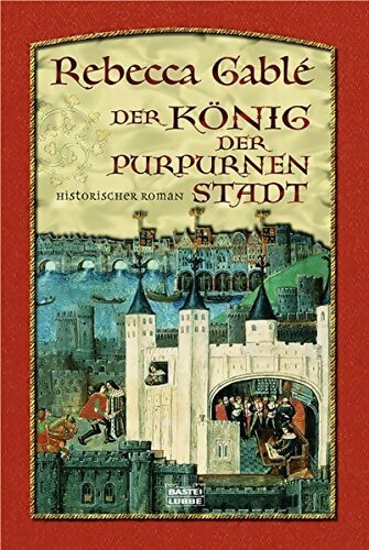 Livrenpoche : Der könig der purpurnen stadt - Rebecca Gablé - Livre