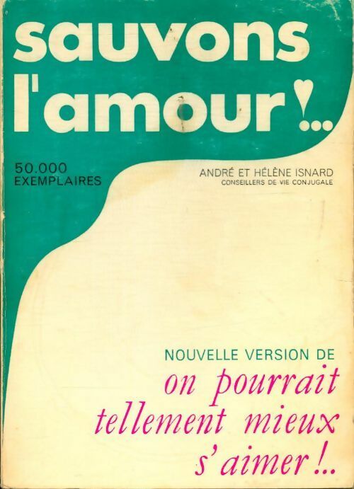 Livrenpoche : Sauvons l'amour - Hélène Isnard, André Isnard - Livre