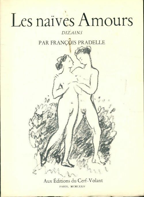 Livrenpoche : Les naïves amours - François Pradelle - Livre