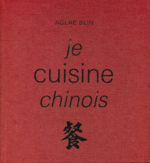 Livrenpoche : Je cuisine chinois - Aglaé Blin - Livre