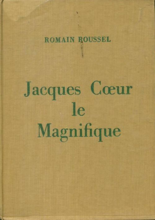 Livrenpoche : Jacques coeur le magnifique - Romain Roussel - Livre