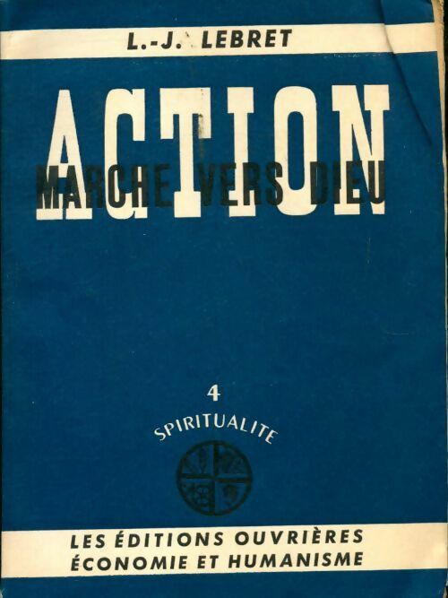 Livrenpoche : Action marche vers dieu - 4 - spiritualite - Louis-Joseph Lebret - Livre