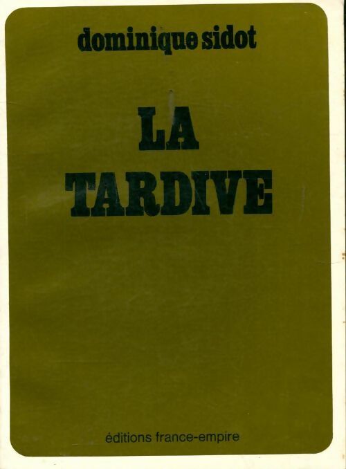 Livrenpoche : La tardive - Dominique Sidot - Livre