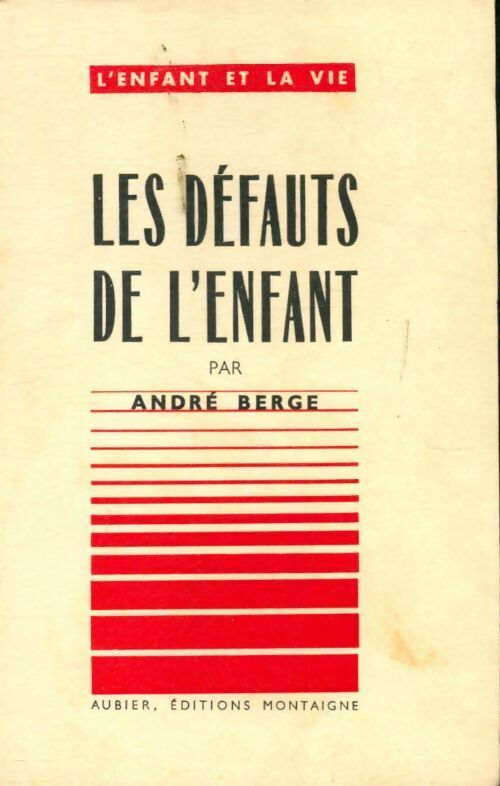 Livrenpoche : Les défauts de l'enfant - André Berge - Livre