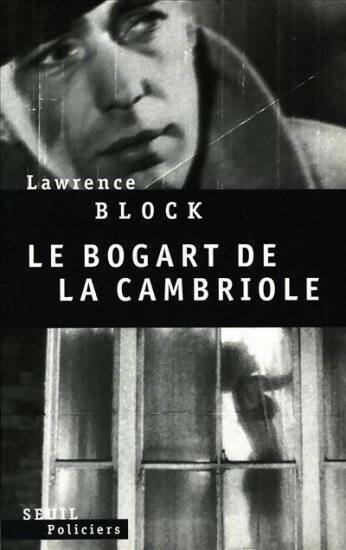 Livrenpoche : Le Bogart de la cambriole - Lawrence Block - Livre