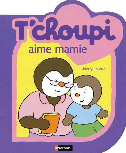 T'choupi aime mamie - Thierry Courtin -  T'choupi - Livre