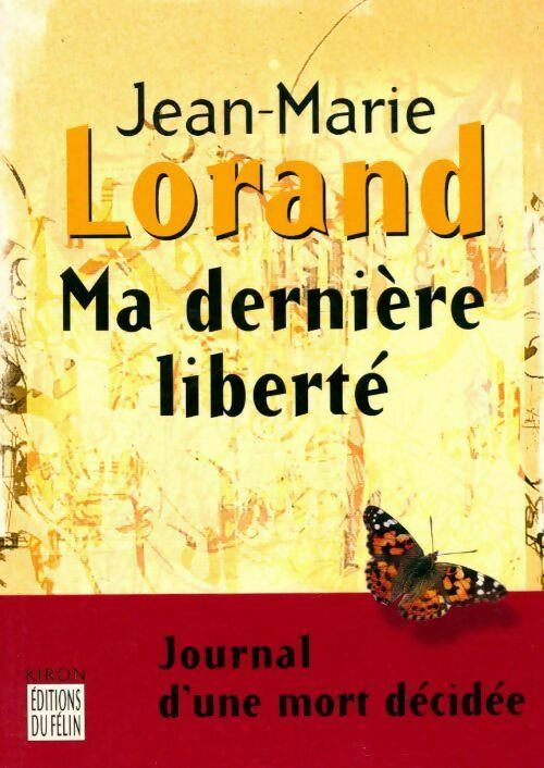 Livrenpoche : Ma dernière liberté - J.-M. Lorand - Livre