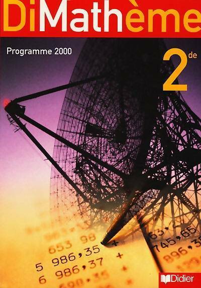 Mathématiques Seconde 2000 - Collectif -  Dimathème - Livre